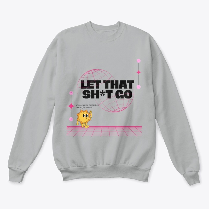 Let that Sh*t Go - Lite