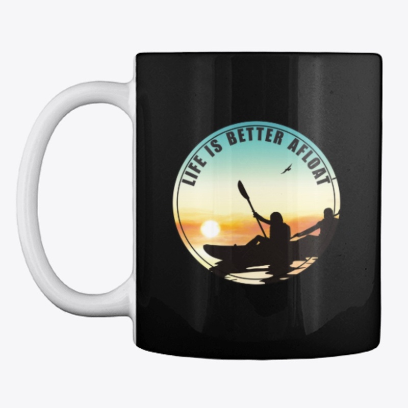 Life is Better Afloat Kayakers