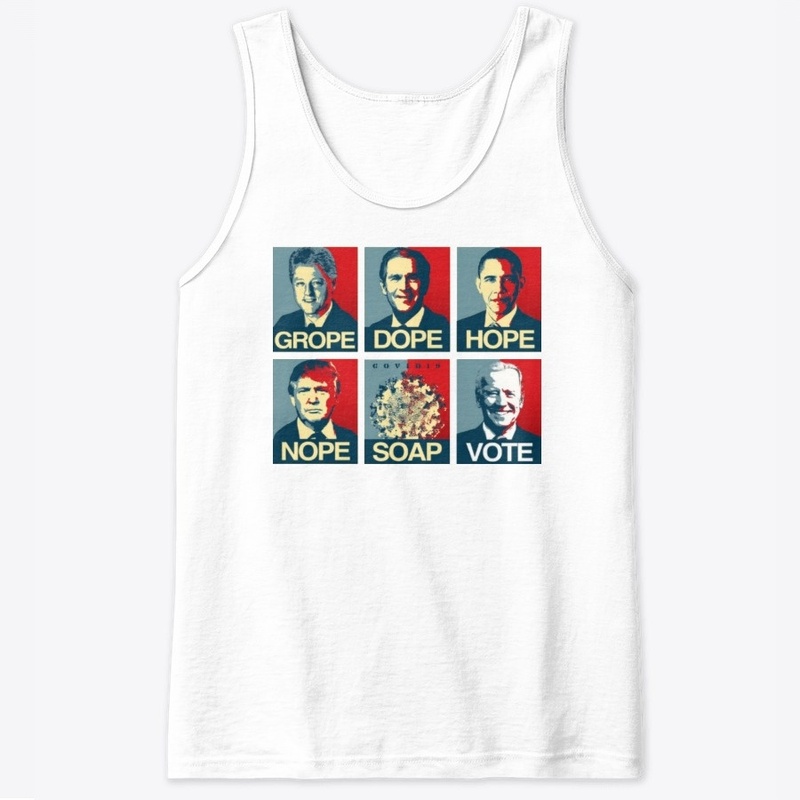 Grope Dope Hope Nope Soap Vote Biden Tee