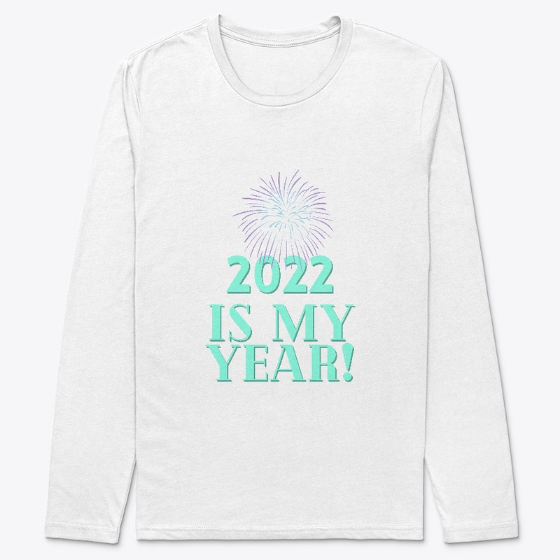 2022 Is My Year!