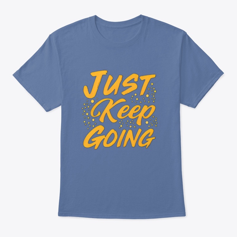  'Just Keep Going'