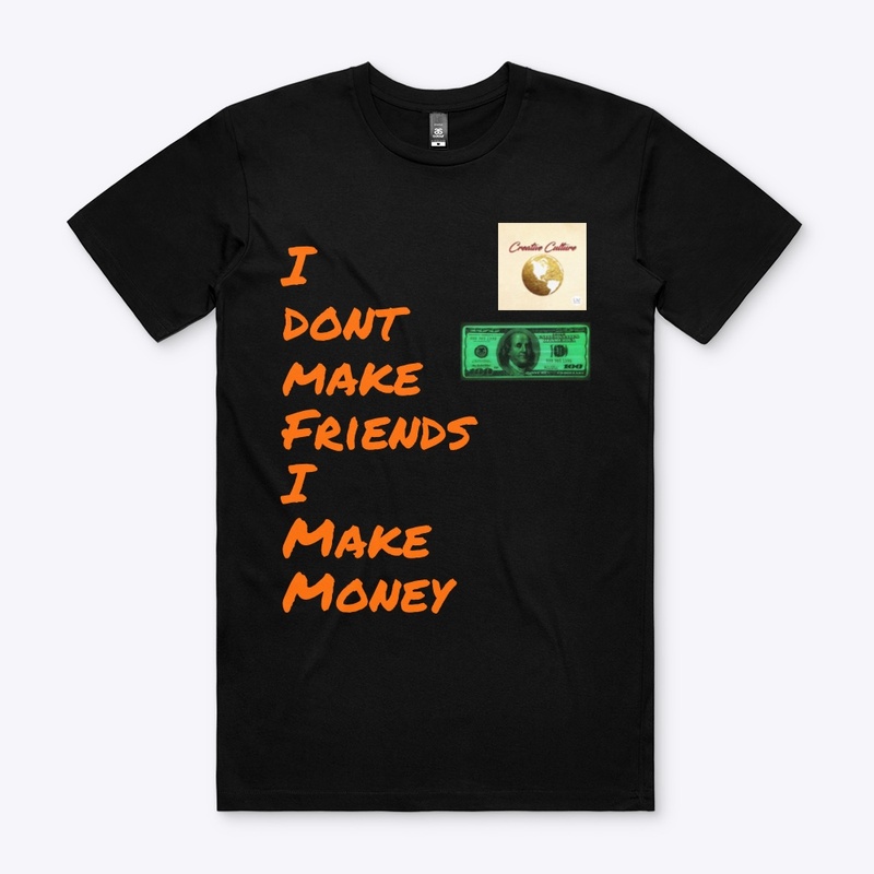 I Make Money T-Shirt