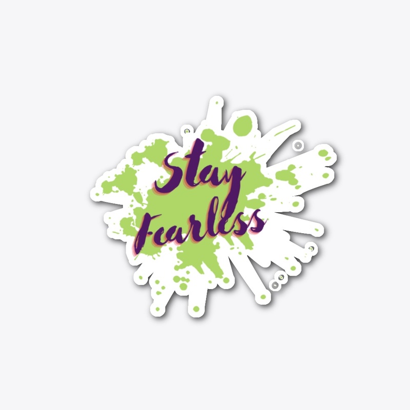 Stay Fearless