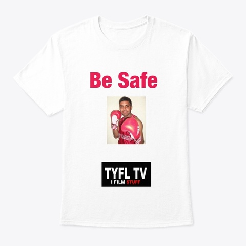 Be Safe Tshirts White T-Shirt Front