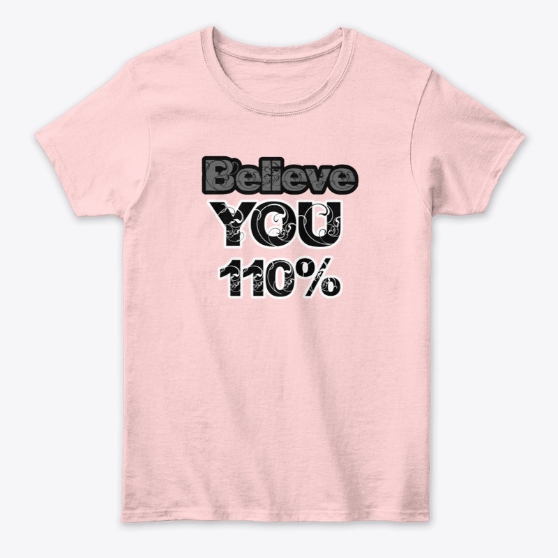 Believe You 110%