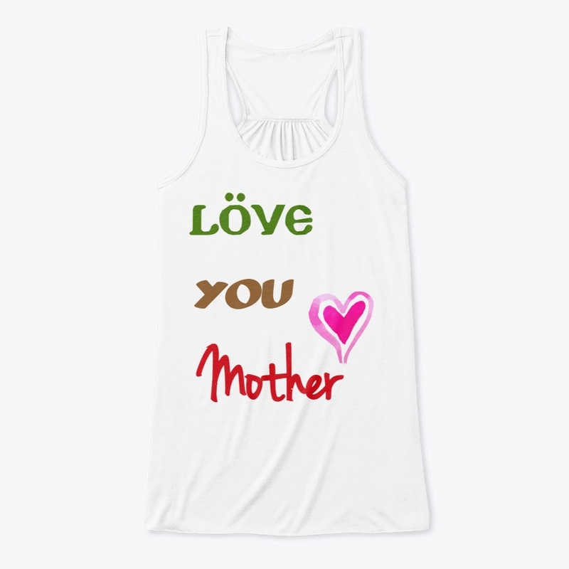 Love You Mother