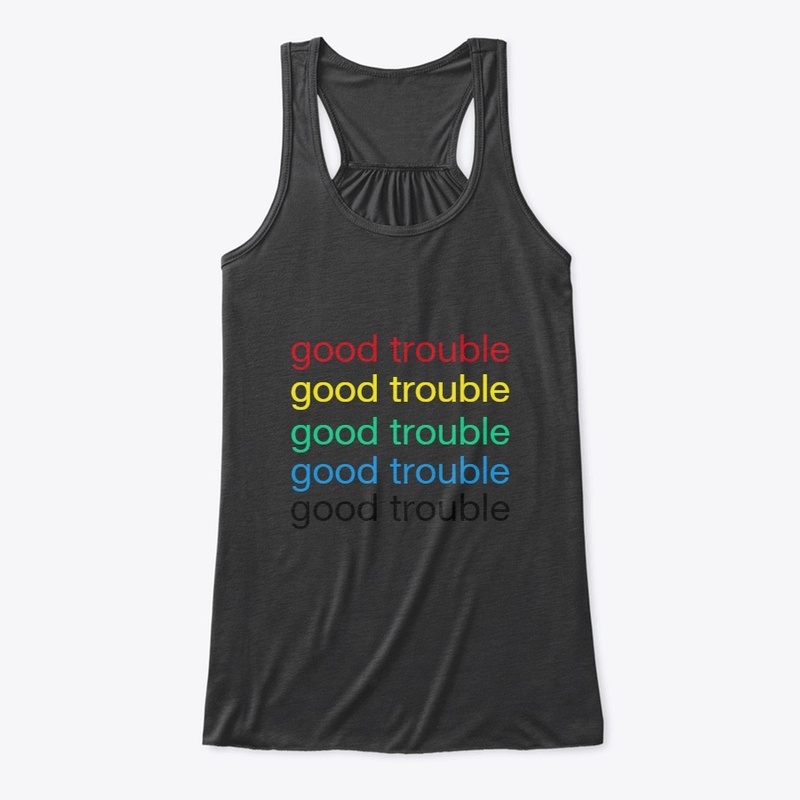 good trouble 