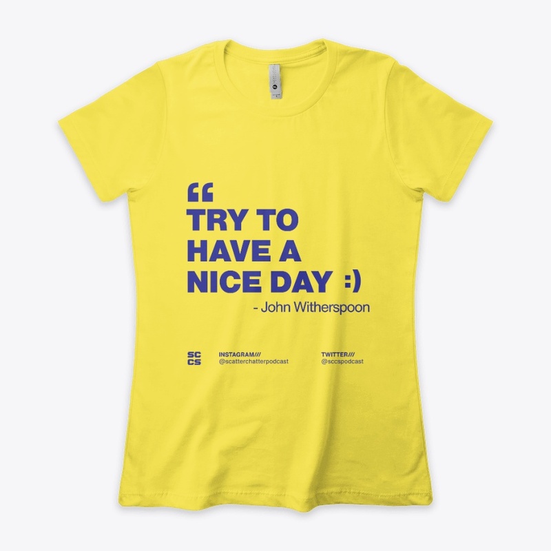 Try To Have A Nice Day