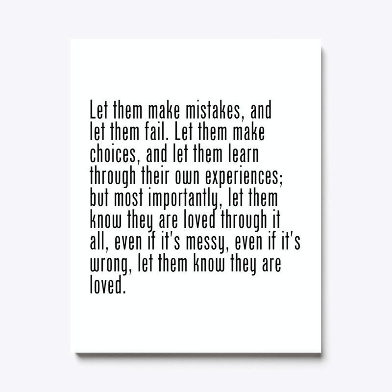 Let them know they are loved.