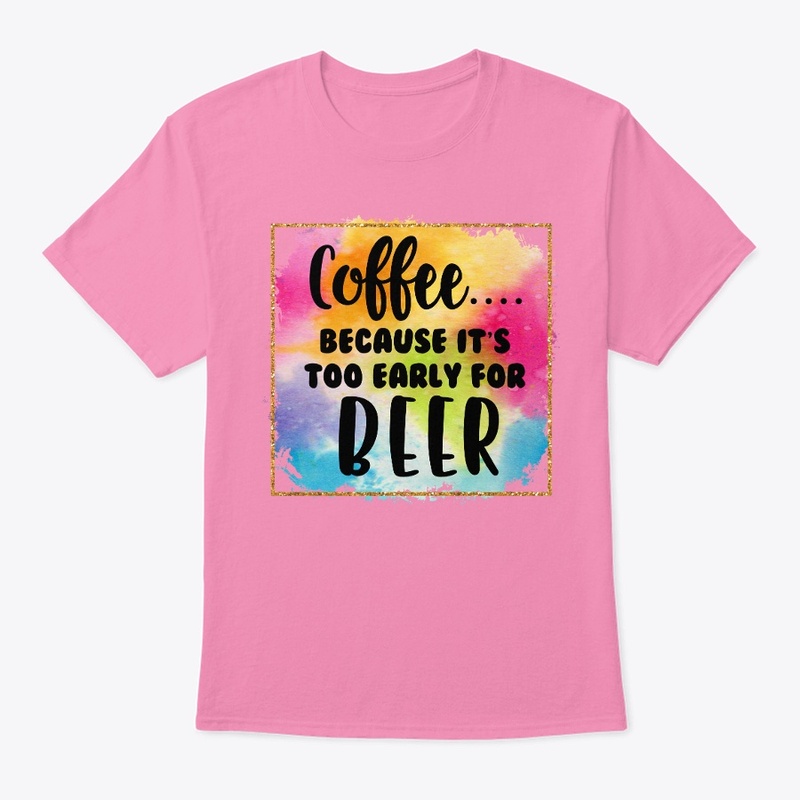 Coffee because its too early for BEER