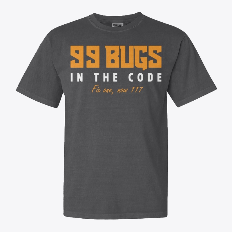 99 Bugs in the Code Funny Tee