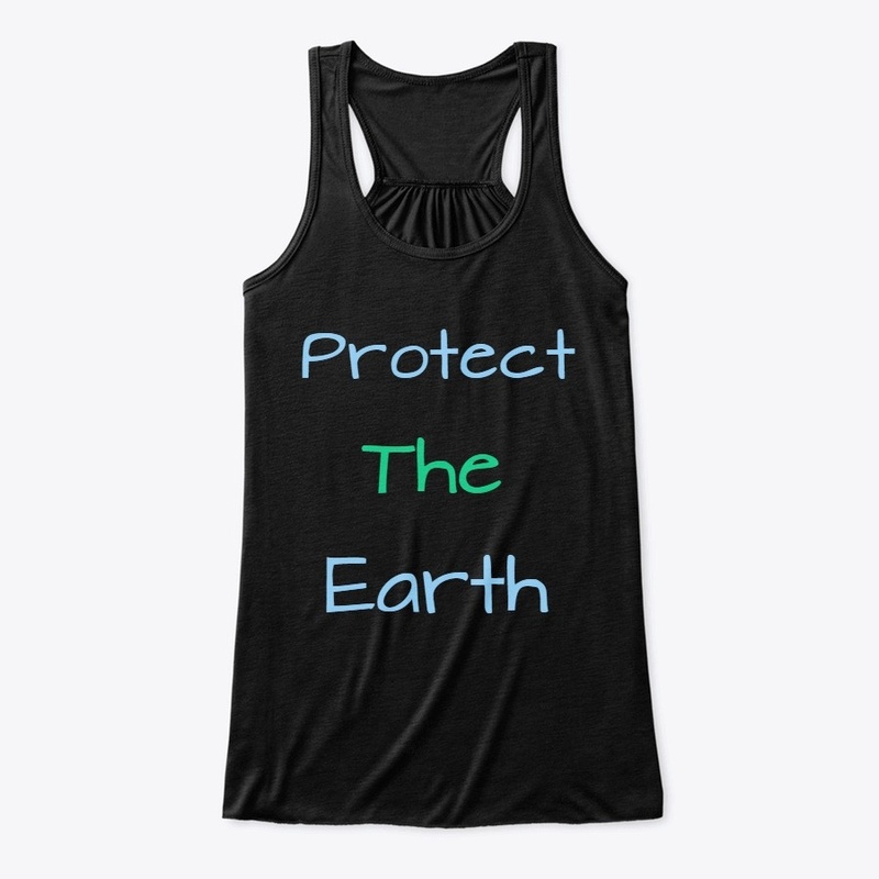 Protect the Earth Merch
