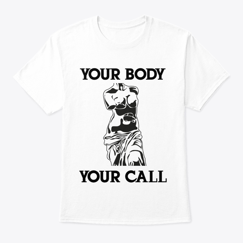 Your Body! Your Call!