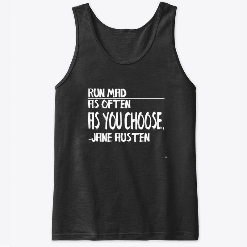 Run mad as often as you choose