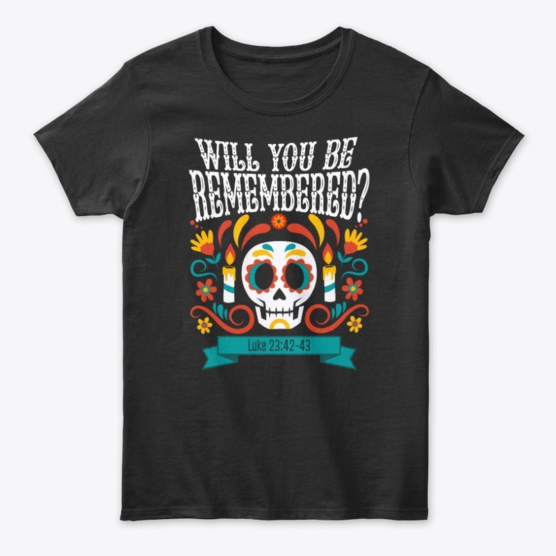 Will You Be Remembered?