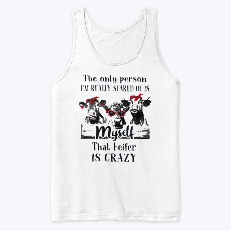 heifer is crazy shirt hoodie