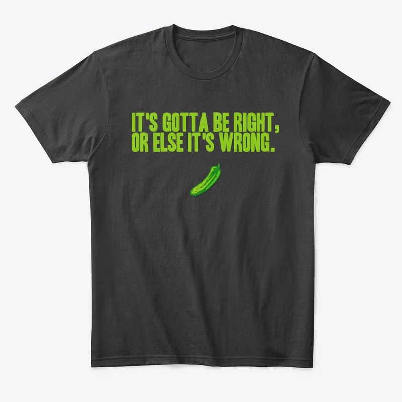 It's Gotta be Right