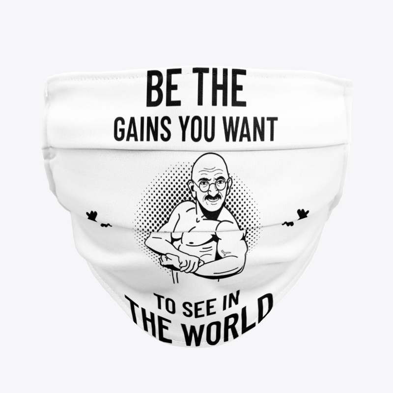 Be The Gains U Wanna See 