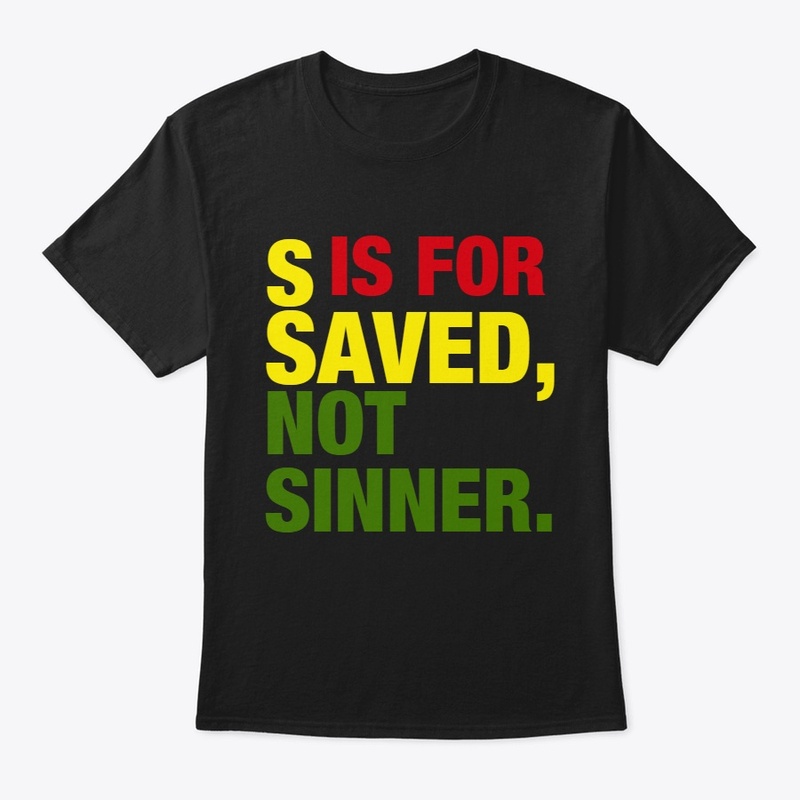 S IS FOR SAVED, NOT SINNER