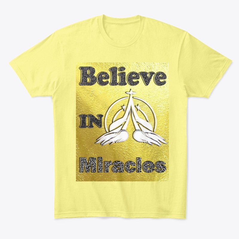 T-shirt design "Believe in Miracles"