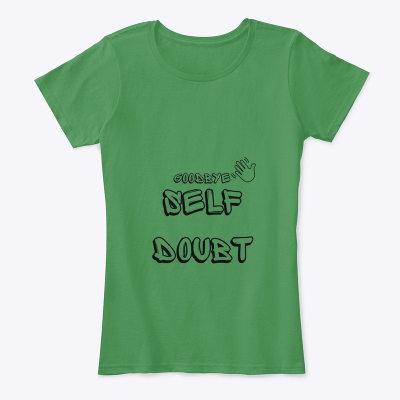 Goodbye Self Doubt 