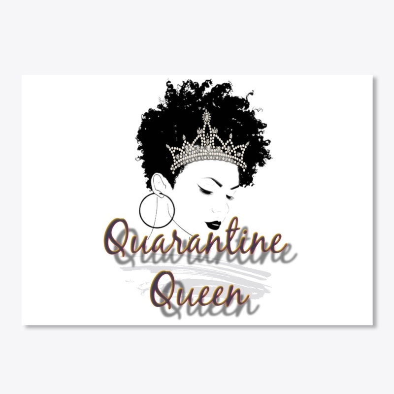 Quarantine Queen