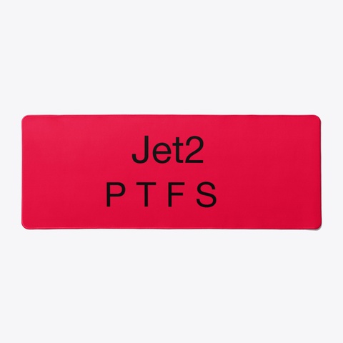 The Jet2 Ptfs Desk Mat Red T-Shirt Front