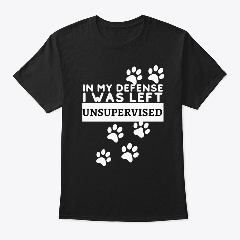 In My Defense I Was Left Unsupervised 