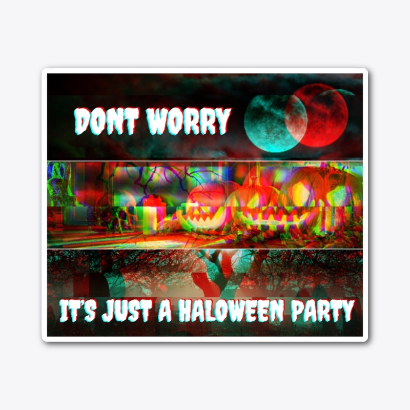 Dont worry it's just a haloween party 