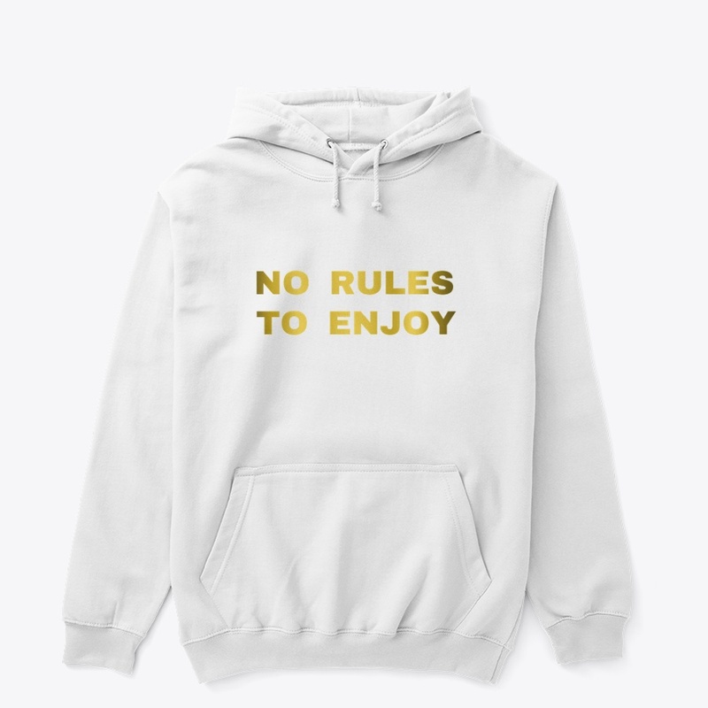 No Rules to Enjoy