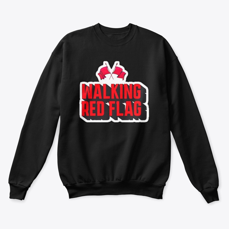 Walking RED FLAG