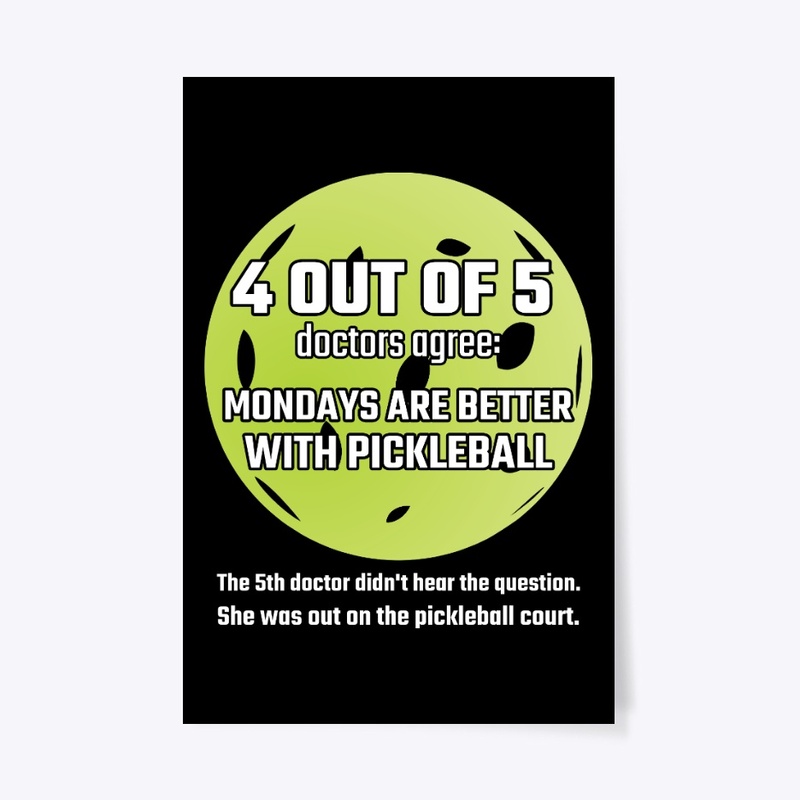 Mondays Are Better With Pickleball Gift