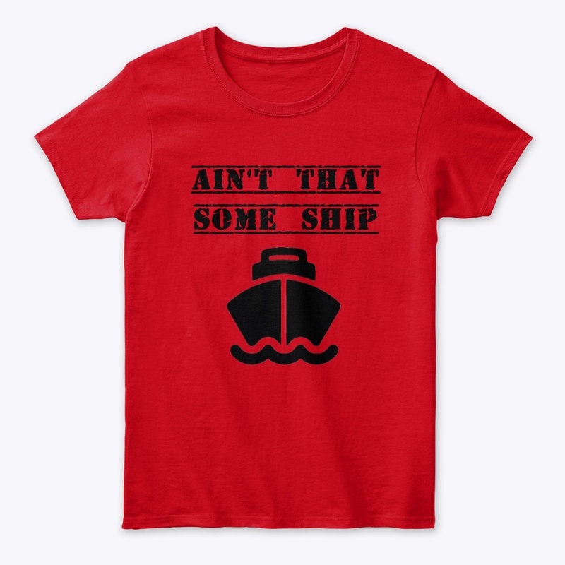 Ain't That Some Ship