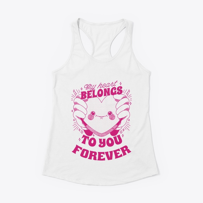 My Heart Belongs To You White T-Shirt