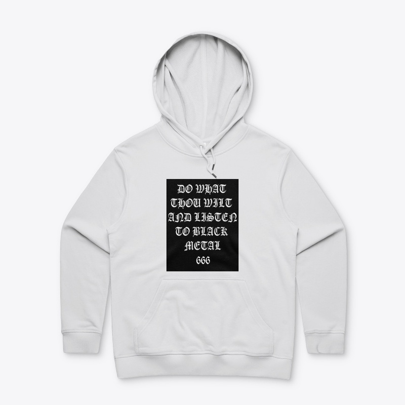 DO WHAT THOU WILT
