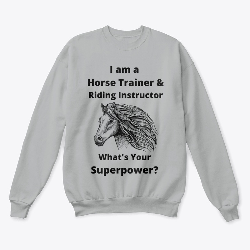 Horse Trainer Superpower Sweatshirt