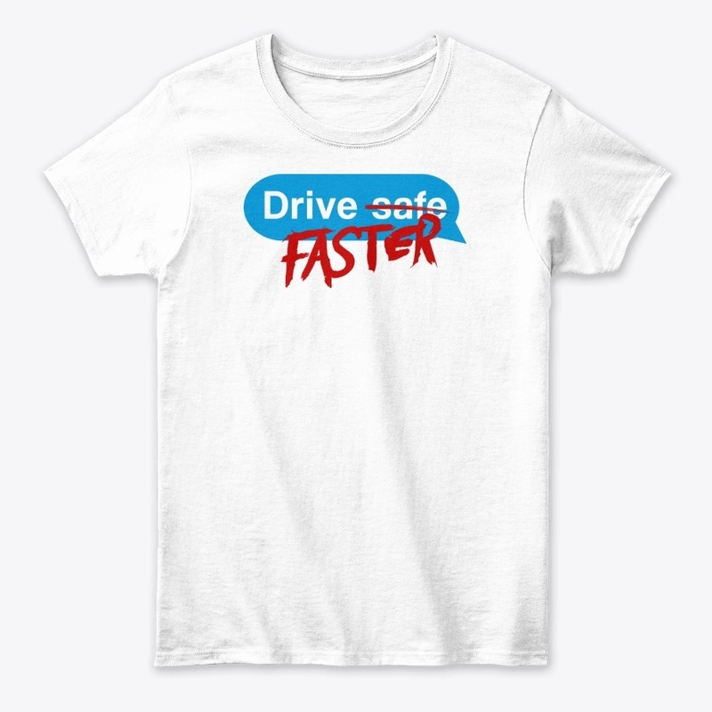 DRIVE FASTER