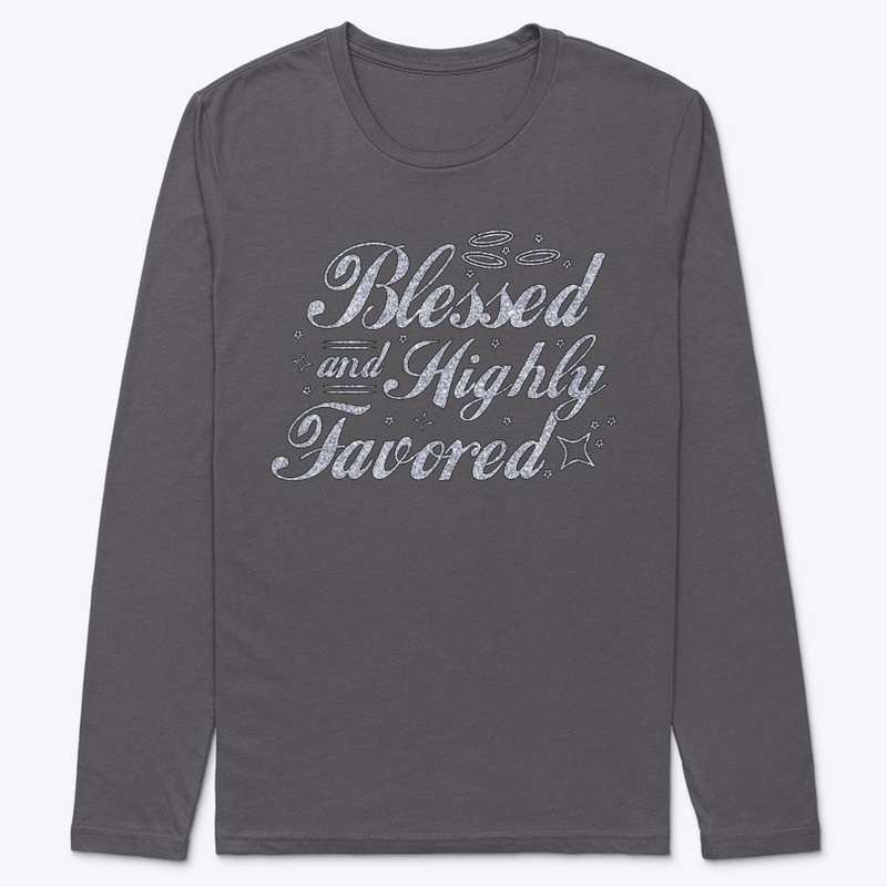 Blessed and Highly Favored 