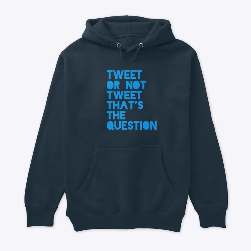 Tweet or not Tweet that’s the Question
