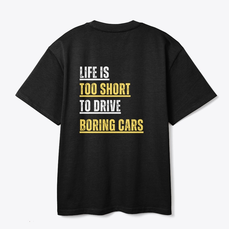 Life is too short to drive boring cars