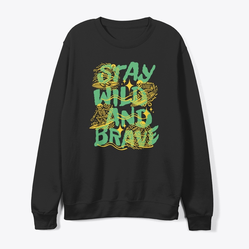 Stay Wild and Brave Outdoor Lover Merch
