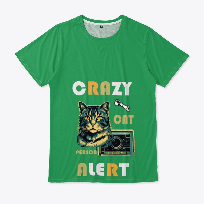 CRAZY CAT PERSON ALERT T SHIRT