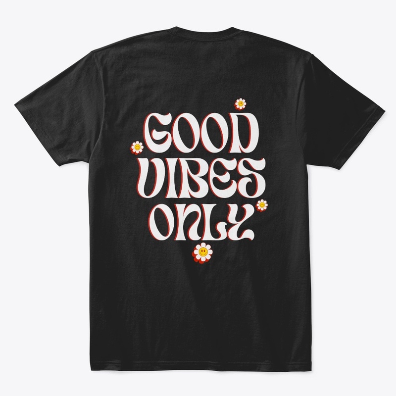 Good Vibes Only! 