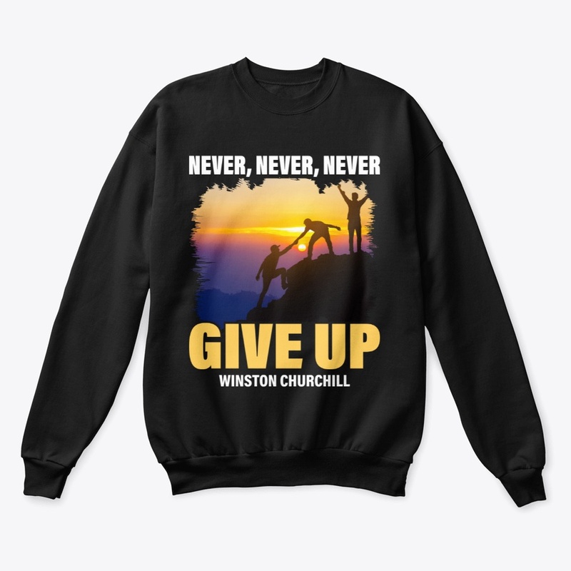 Never, Never, Never Give Up 