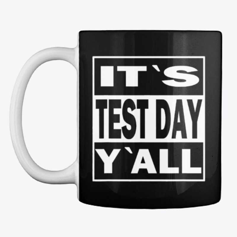 It's Test Day Y'all Tee Shirts