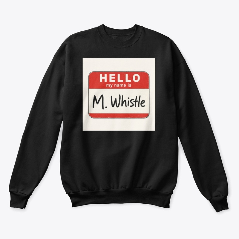 M. Whistle