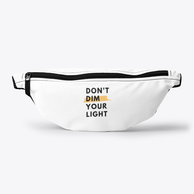Don't dim your light