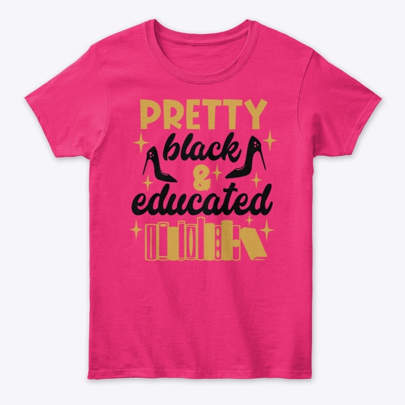 Pretty, Black, & Educated