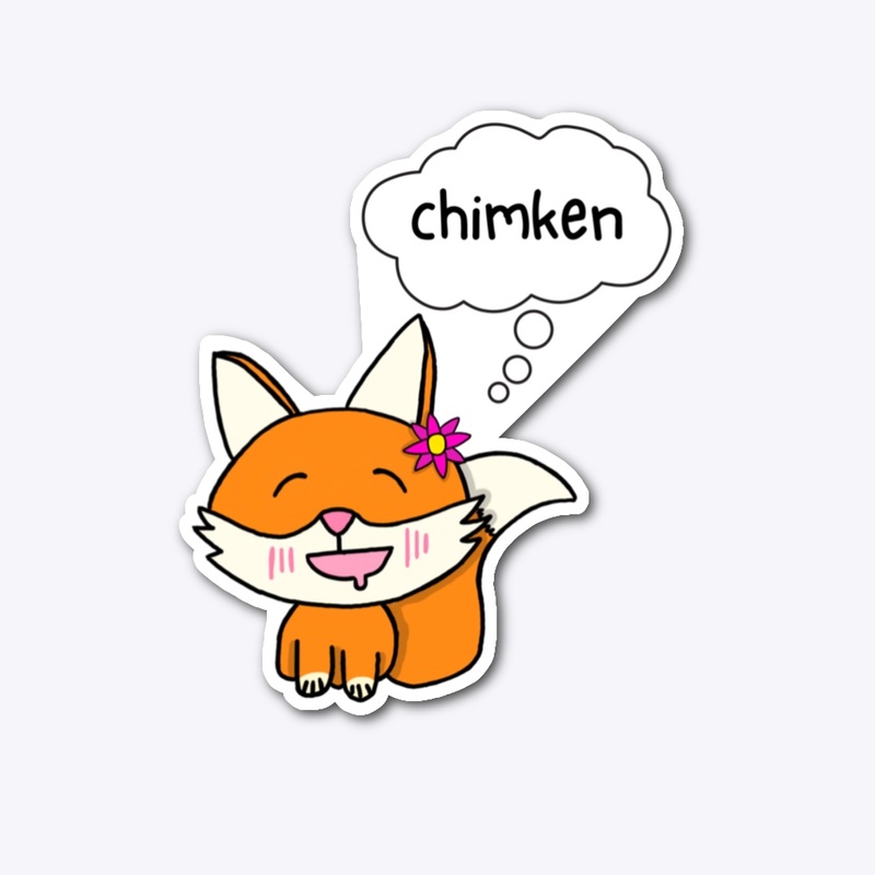 Foxes love chimken