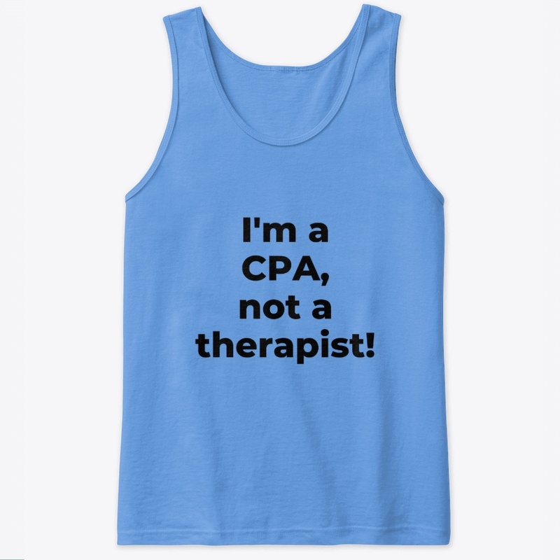 I'm a CPA, not a therapist